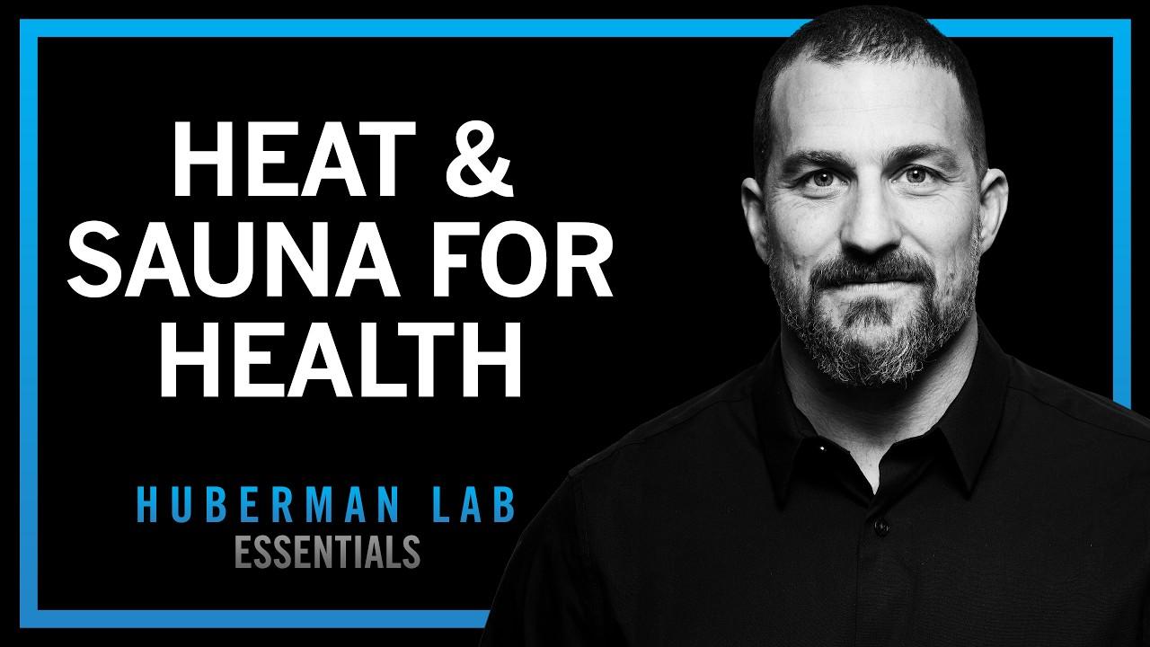Benefits of Sauna & Deliberate Heat Exposure — Andrew Huberman · Huberman Lab